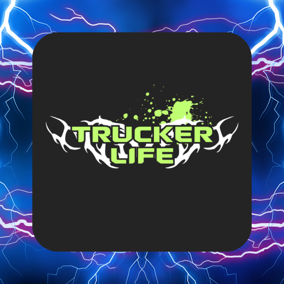 Trucker Life Designs